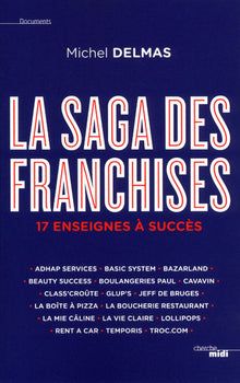 La Saga des franchises: 17 enseignes à succès