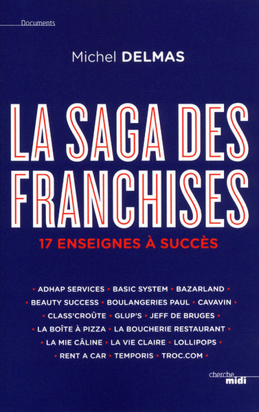 La Saga des franchises: 17 enseignes à succès