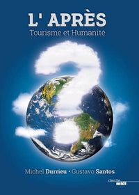 L'après: Tourisme et humanité