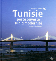 Tunisie - Porte ouverte sur la modernité