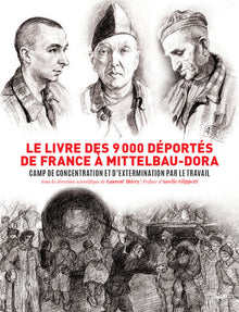 Le livre des 9000 déportés de France à Mittelbau-Dora - Camp de concentration et d'extermination par
