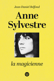 Anne Sylvestre, la magicienne