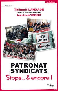 Patronat syndicats : stops & encore !