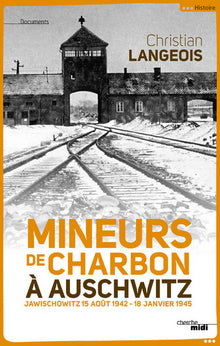 Mineurs de charbon à Auschwitz