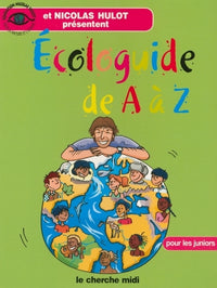 L'écologuide de A à Z pour les juniors