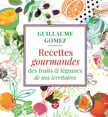 Recettes gourmandes des fruits et légumes de nos territoires