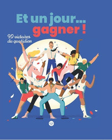 Et un jour, gagner !