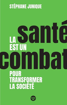 La santé est un combat pour transformer la société