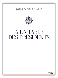 A la table des Présidents