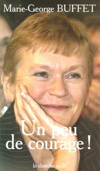 Un peu de courage ! entretiens avec Michel Cool, Kathleen Evin, Pierre Laurent, Bernard Loche