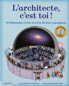 L'architecte c'est toi ! - Dix bâtiments et les secrets de leur conception