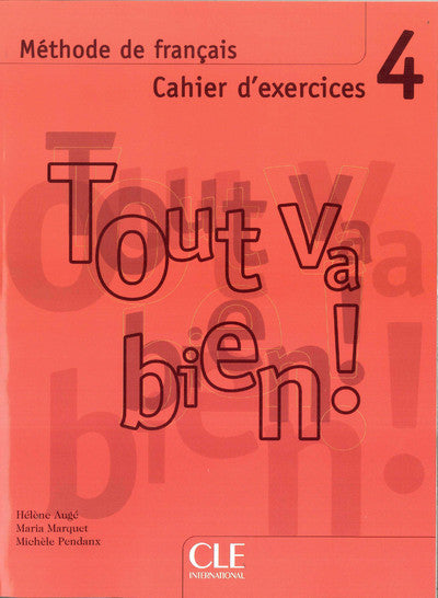 Tout va bien! - Niveau 4 - Cahier d'activités + CD