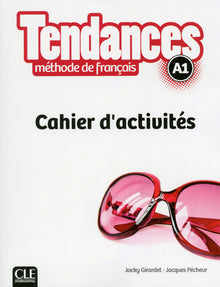 Tendances - Niveau A1 - Cahier d'activités