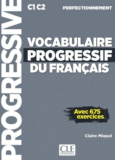 Vocabulaire progressif du français - C1 C2 Perfectionnement