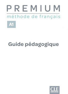 Premium - Niveau A1 - Guide pédagogique