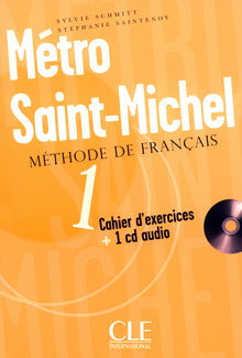 Métro Saint-Michel, Cahier d'exercices + 1 CD audio 1