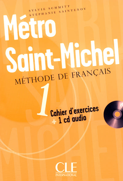 Métro Saint-Michel, Cahier d'exercices + 1 CD audio 1