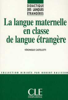 La Langue maternelle en classe de langue étrangère