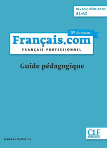 Français.com - Guide pédagogique - Niveau débutant 3ed
