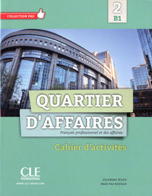Quartier d'affaires B1 Cahier d'activités