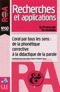 L'orale par tous les sens : de la phonétique corrective à la didactique de la parole