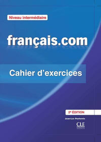 Francais.com intermediaire - cahier d'exercices 2ed
