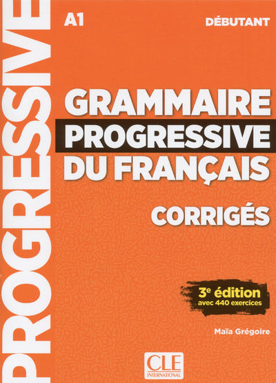 Grammaire progressive du français - Niveau débutant (A1) - Corrigés