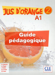 Jus d'orange A1 2 Guide pédagogique