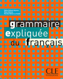 Grammaire expliquée du français - Niveau intermédiaire