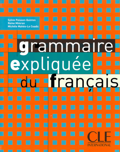 Grammaire expliquée du français - Niveau intermédiaire