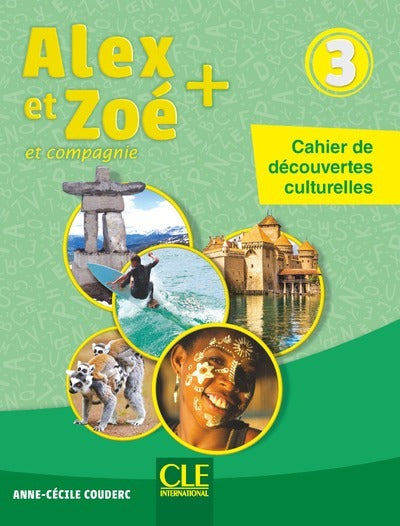 Alex et Zoé niveau 3 - Cahier de découvertes culturelles