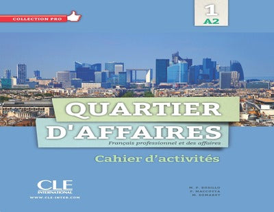 Quartier d'affaires - Niveau A2 - Cahier d'activités