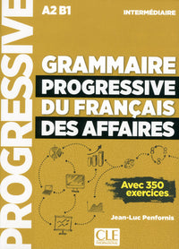 Grammaire progressive du français des affaires niveau intermédiaire + CD NC