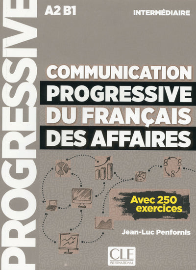 Communication progressive du français des affaires - niveau intermédiaire A2-B1