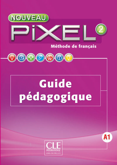 Nouveau Pixel FLE Niveau 2 Guide Pédagogique