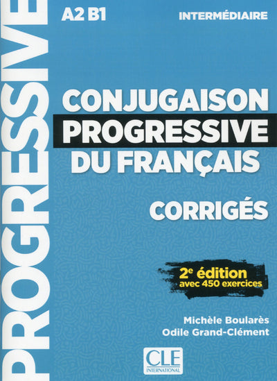 Conjugaison progressive du français - Corrigés - Niveau intermédiaire
