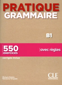 Pratique grammaire - Niveau B1