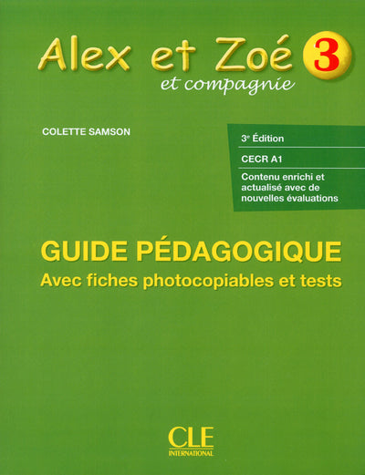 Alex et Zoé Niveau 3 - Guide pédagogique avec fiches photocopiables et tests