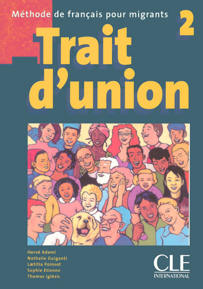 Trait d'union 2 - Niveau A2 - Livre de l'élève