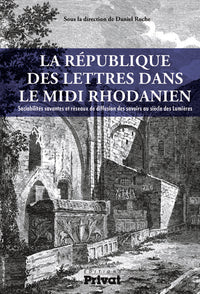 Republique des lettres dans le midi rhodanien (La)