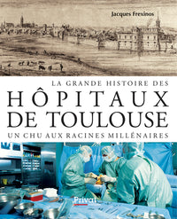 Histoire des hôpitaux de Toulouse
