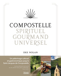 Compostelle, spirituel - gourmand - universel
