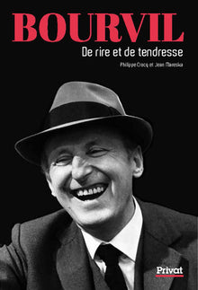 Bourvil: De rire et de tendresse