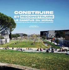 Construire et reconstruire le campus du Mirail