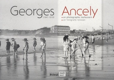 Georges Ancely, photographe toulousain