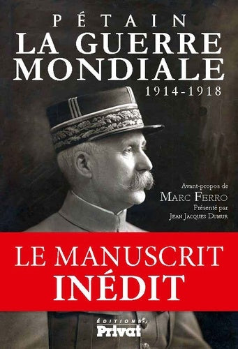 GUERRE MONDIALE 1914-1918 (LA) - PETAIN