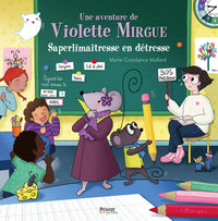 Aventure de Violette Mirgue - Saperlimaîtresse en détresse