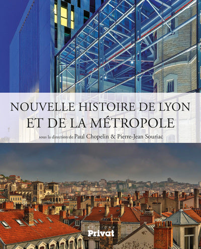 NOUVELLE HISTOIRE DE LYON ET DE LA METROPOLE