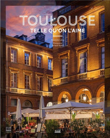 Toulouse telle qu'on l'aime