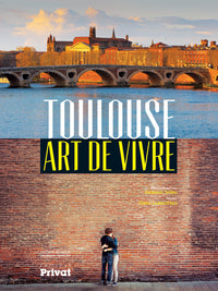 Toulouse art de vivre